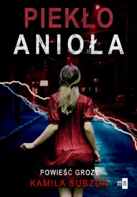 Piekło anioła. Autor: Subzda Kamila. SmakLiter.pl Okładka książki Piekło anioła