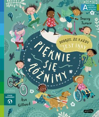 Pięknie się różnimy. Akademia mądrego dziecka. Chcę wiedzieć. Autor: Tracey Turner. SmakLiter.pl Okładka książki Pięknie się różnimy. Akademia mądrego dziecka. Chcę wiedzieć