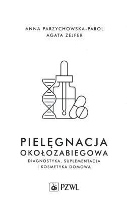 Okładka książki Pielęgnacja okołozabiegowa