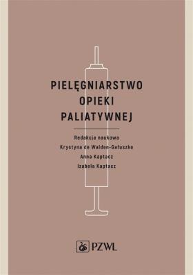 Okładka książki Pielęgniarstwo opieki paliatywnej