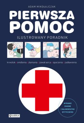 Pierwsza pomoc. Autor: Adam Mikołajczak. SmakLiter.pl Okładka książki Pierwsza pomoc