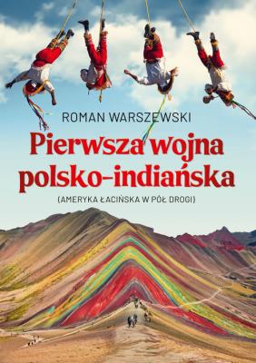 Okładka książki Pierwsza wojna polsko-indiańska