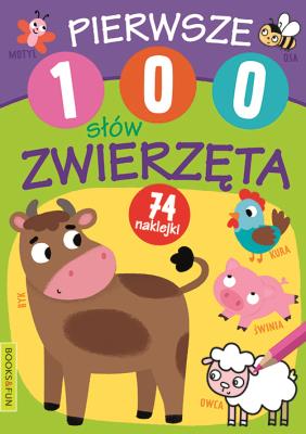 Pierwsze 100 słów Zwierzęta. Autor: Opracowanie zbiorowe. SmakLiter.pl Okładka książki Pierwsze 100 słów Zwierzęta