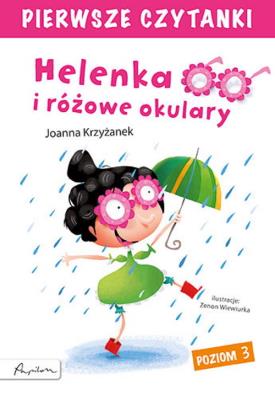 Pierwsze czytanki. Helenka i różowe okulary. Autor: Krzyżanek Joanna. SmakLiter.pl Okładka książki Pierwsze czytanki. Helenka i różowe okulary