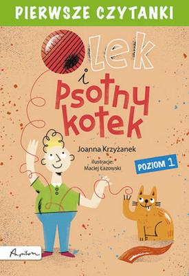 Pierwsze czytanki. Olek i psotny kotek. Autor: Krzyżanek Joanna. SmakLiter.pl Okładka książki Pierwsze czytanki. Olek i psotny kotek