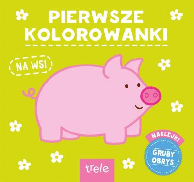 Okładka książki Pierwsze Kolorowanki .Na wsi