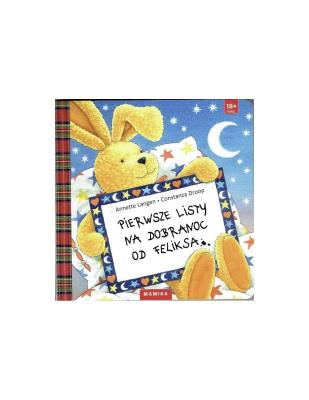 Pierwsze listy na dobranoc od Feliksa. Autor: Langen Annette; Droop Constanza. SmakLiter.pl Okładka książki Pierwsze listy na dobranoc od Feliksa