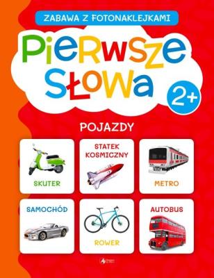 Okładka książki Pierwsze słowa. Zabawa z fotonaklejkami. Pojazdy