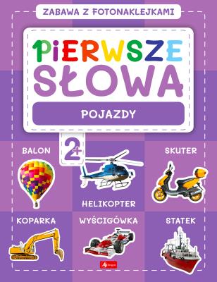 Okładka książki Pierwsze słowa. Zabawa z fotonaklejkami. Pojazdy