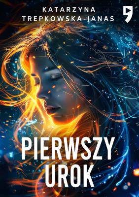 Pierwszy urok. Autor: Katarzyna Trepkowska-Janas. SmakLiter.pl Okładka książki Pierwszy urok