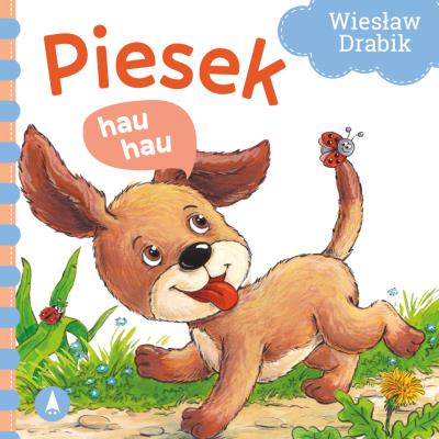 Piesek hau, hau. Autor: Drabik Wiesław. SmakLiter.pl Okładka książki Piesek hau, hau