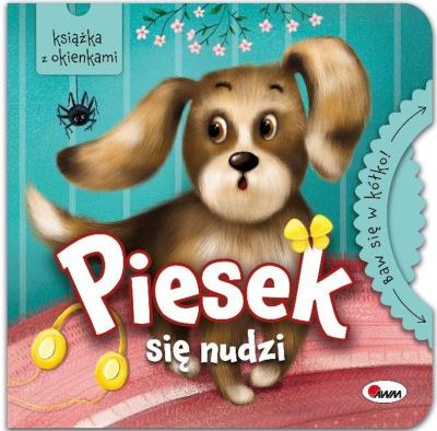 Piesek się nudzi. Baw się w kółko. Autor: Vanevska Katarzyna. SmakLiter.pl Okładka książki Piesek się nudzi. Baw się w kółko