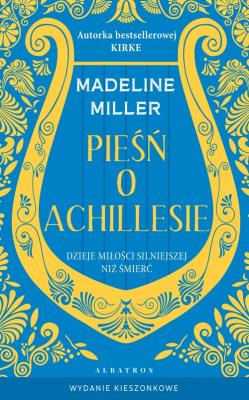 Pieśń o Achillesie (wydanie pocketowe). Autor: Madeline Miller. SmakLiter.pl Okładka książki Pieśń o Achillesie (wydanie pocketowe)