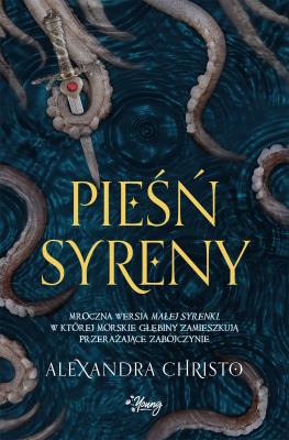Pieśń syreny. Autor: Alexandra Christo. SmakLiter.pl Okładka książki Pieśń syreny