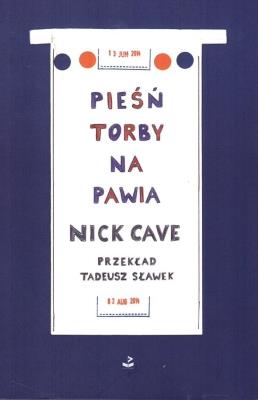 Pieśń torby na pawia. Autor: Nick Cave. SmakLiter.pl Okładka książki Pieśń torby na pawia