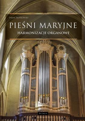 Okładka książki Pieśni maryjne - Harmonizacje organowe
