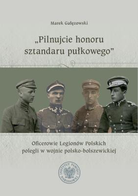 Okładka książki Pilnujcie honoru sztandaru pułkowego