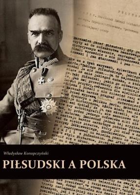Piłsudski a Polska. Autor: Konopczyński Władysław. SmakLiter.pl Okładka książki Piłsudski a Polska