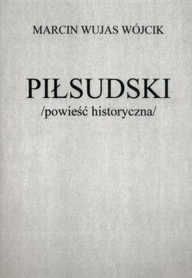 Okładka książki Piłsudski powieść historyczna