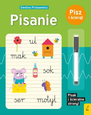 Pisanie. Pisz i ścieraj!. Autor: Protasewicz Ewelina. SmakLiter.pl Okładka książki Pisanie. Pisz i ścieraj!