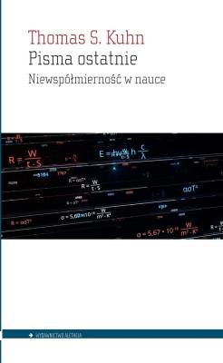 Okładka książki Pisma ostatnie. Niewspółmierność w nauce