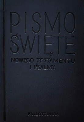 Pismo Święte NT i psalmy. Autor:   Praca zbiorowa. SmakLiter.pl Okładka książki Pismo Święte NT i psalmy