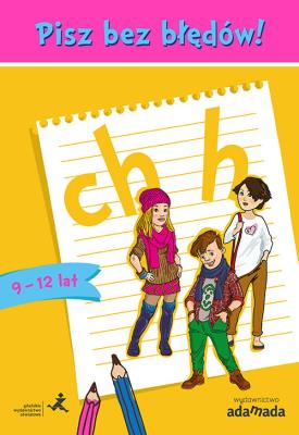 Okładka książki Pisz bez błędów! ch i h - uszkodzone