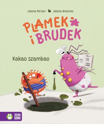 Okładka książki Plamek i Brudek. Kakao szambao