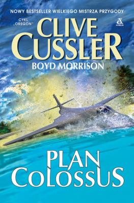 Plan Colossus. Autor: Clive Cussler, Morrison Boyd. SmakLiter.pl Okładka książki Plan Colossus