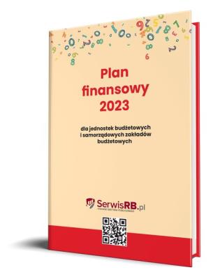 Okładka książki Plan finansowy 2023 dla jednostek budżetowych i samorządowych zakładów budżetowych