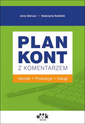 Okładka książki Plan kont z komentarzem - handel, produkcja, usługi
