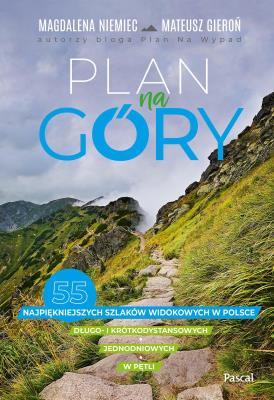 Okładka książki Plan na góry. 55 najpiękniejszych szlaków widokowych