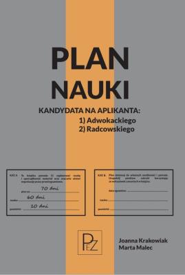 Plan nauki kandydata na aplikanta adwokackiego/radcowskiego. Autor: Krakowiak Joanna, Malec Marta. SmakLiter.pl Okładka książki Plan nauki kandydata na aplikanta adwokackiego/radcowskiego
