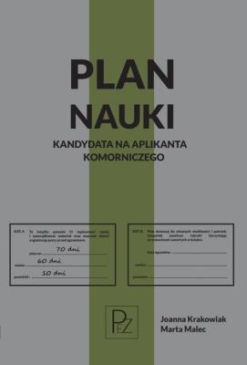 Plan nauki kandydata na aplikanta komorniczego. Autor: Krakowiak Joanna, Malec Marta. SmakLiter.pl Okładka książki Plan nauki kandydata na aplikanta komorniczego