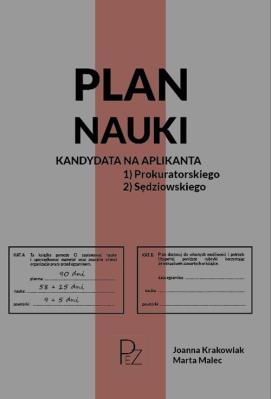 Plan nauki kandydata na aplikanta prokuratorskiego/sędziowskiego. Autor: Krakowiak Joanna, Malec Marta. SmakLiter.pl Okładka książki Plan nauki kandydata na aplikanta prokuratorskiego/sędziowskiego