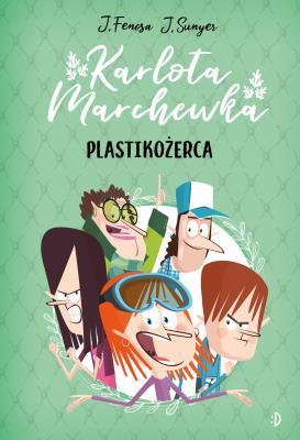 Plastikożerca. Karlota Marchewka tom 2. Autor: Fenosa Jordi. SmakLiter.pl Okładka książki Plastikożerca. Karlota Marchewka tom 2