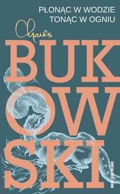 Okładka książki Płonąc w wodzie, tonąc w ogniu