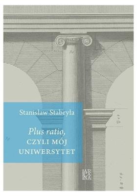 Okładka książki Plus ratio, czyli mój Uniwersytet