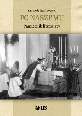 Okładka książki Po naszemu. Pamiętnik liturgisty