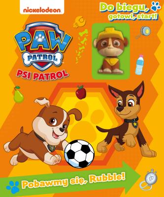 Okładka książki Pobawmy się, Rubble. Do biegu, gotowi, start! Psi Patrol