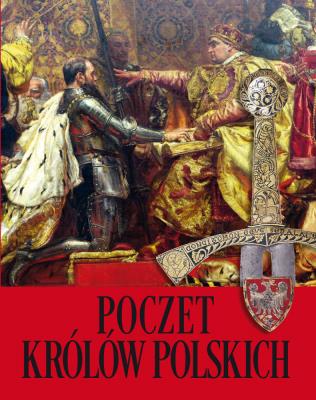 Poczet królów polskich. Autor: Nożyńska-Demianiuk Agnieszka. SmakLiter.pl Okładka książki Poczet królów polskich