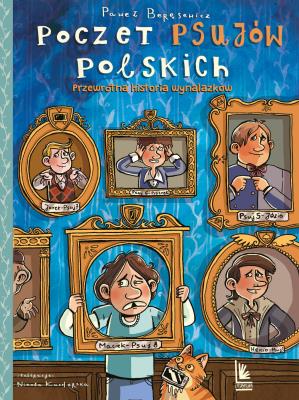 Poczet psujów polskich. Autor: Paweł Beręsewicz. SmakLiter.pl Okładka książki Poczet psujów polskich