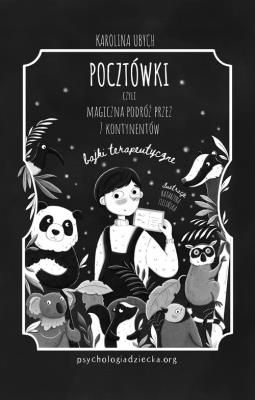 Pocztówki czyli magiczna podróż przez 7 kontynentów. Autor: Ubych Karolina. SmakLiter.pl Okładka książki Pocztówki czyli magiczna podróż przez 7 kontynentów