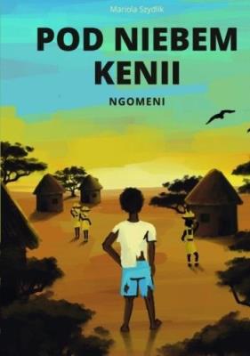 Okładka książki Pod niebem Kenii. Ngomeni