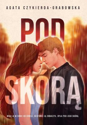 Pod skórą. Autor: Agata Czykierda-Grabowska. SmakLiter.pl Okładka książki Pod skórą