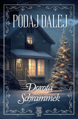 Podaj dalej. Autor: Dorota Schrammek. SmakLiter.pl Okładka książki Podaj dalej