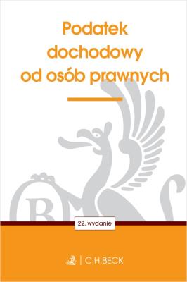 Okładka książki Podatek dochodowy od osób prawnych wyd. 22