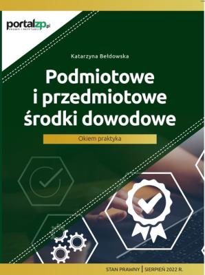 Podmiotowe i przedmiotowe środki dowodowe. Okiem praktyka. Autor: Bełdowska Katarzyna. SmakLiter.pl Okładka książki Podmiotowe i przedmiotowe środki dowodowe. Okiem praktyka
