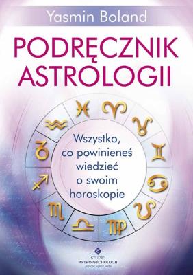 Podręcznik astrologii. Autor: Yasmin Boland. SmakLiter.pl Okładka książki Podręcznik astrologii