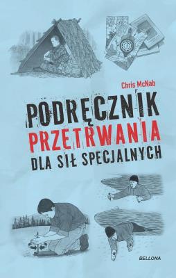 Okładka książki Podręcznik przetrwania dla sił specjalnych